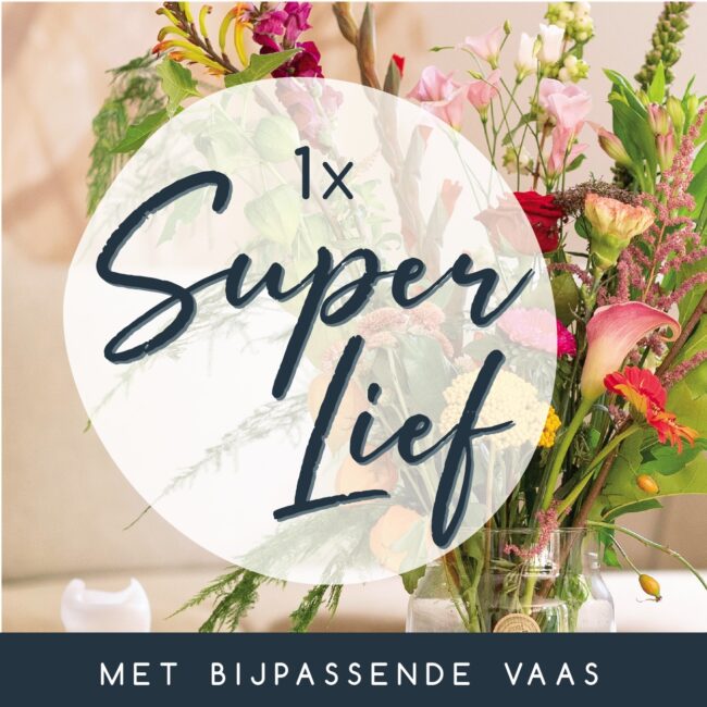 Eenmalig boeket Super Lief 1x